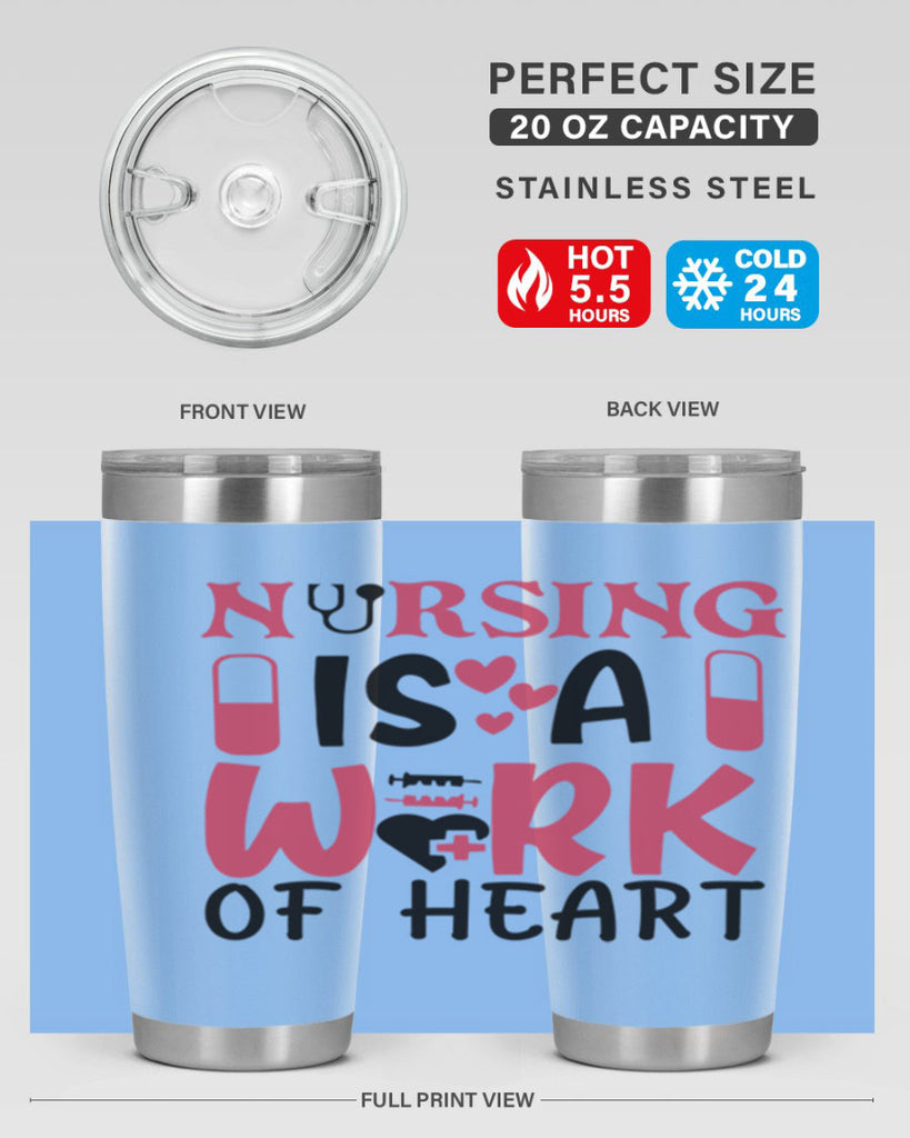 nursing is a work of heart Style Style 69#- nurse- tumbler