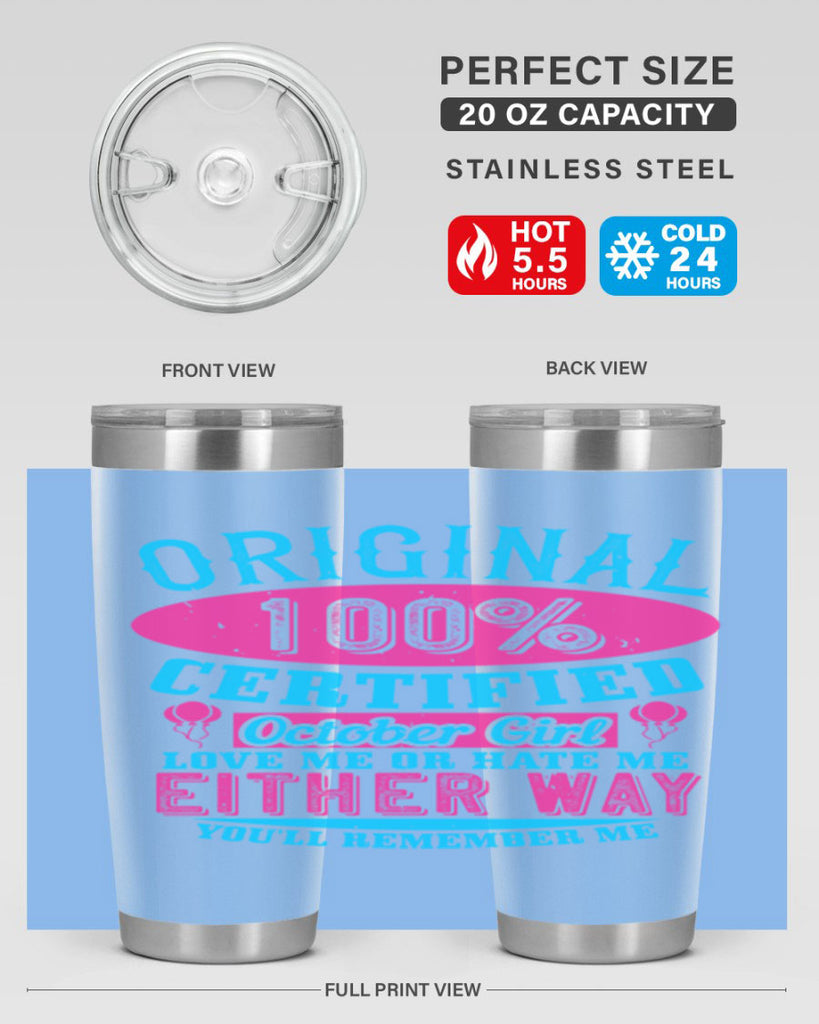 original certified october girl love me or hate me either way youll remember me Style 46#- birthday- tumbler