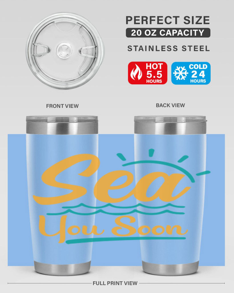 sea you soon Style 76#- summer- Tumbler