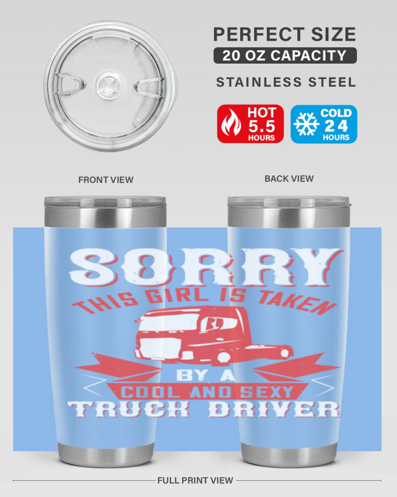 sorry this girl is taken by a cool and sexy truck driver Style 22#- truck driver- tumbler