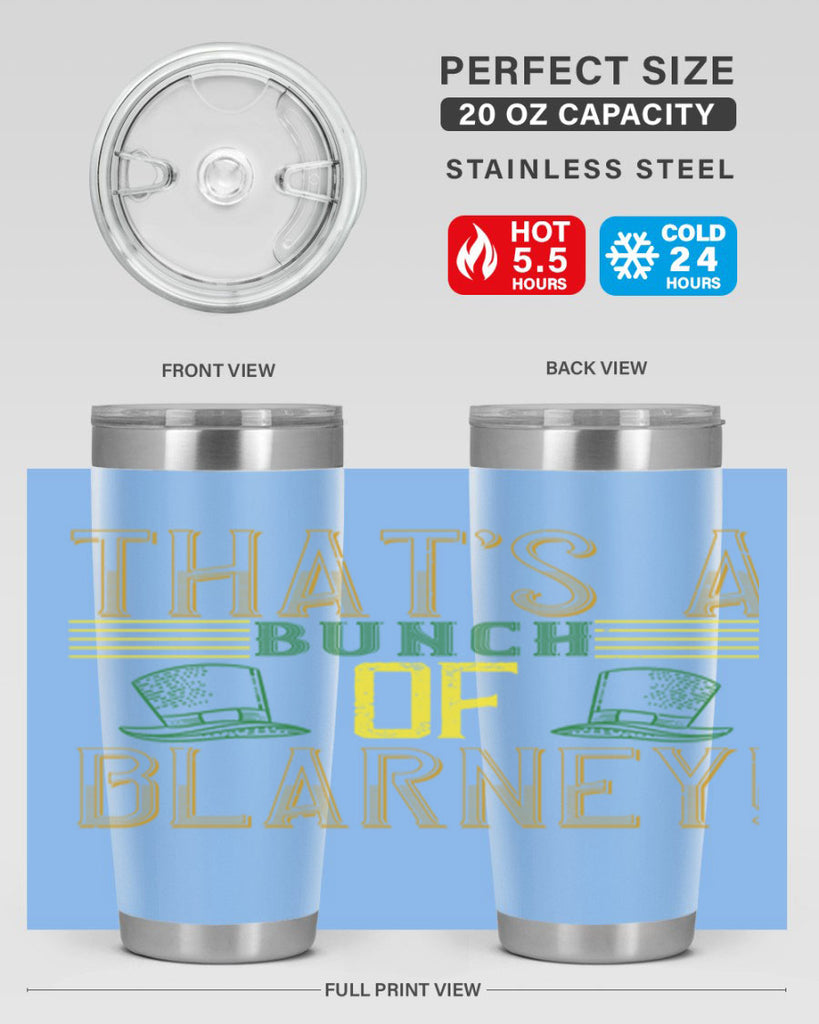 that’s a bunch of blarney Style 12#- St Patricks Day- Tumbler
