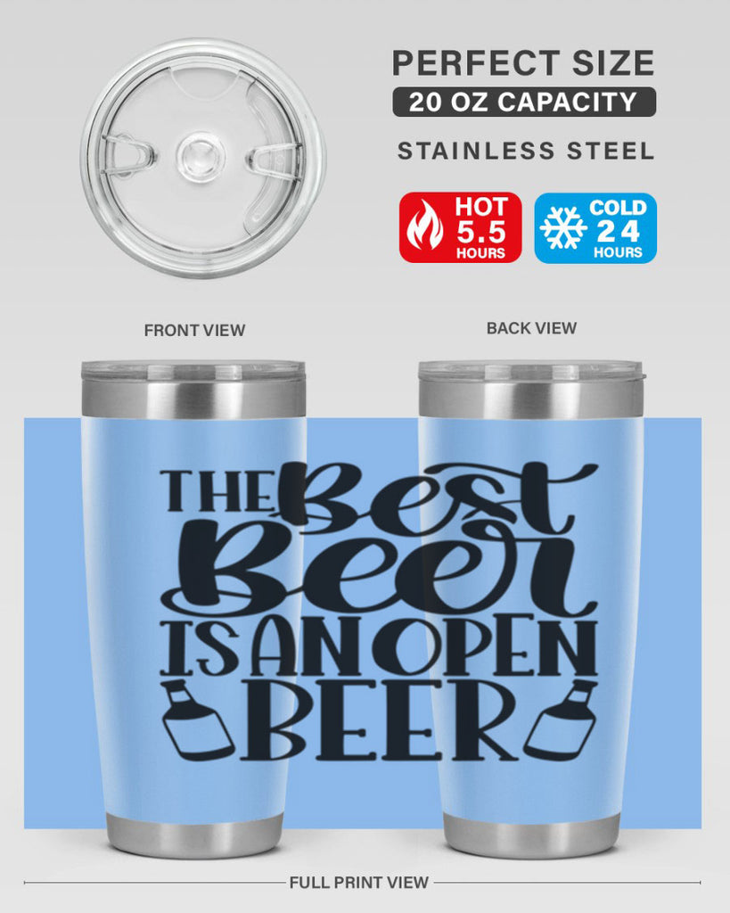 the best beer is an open beer 21#- beer- Tumbler