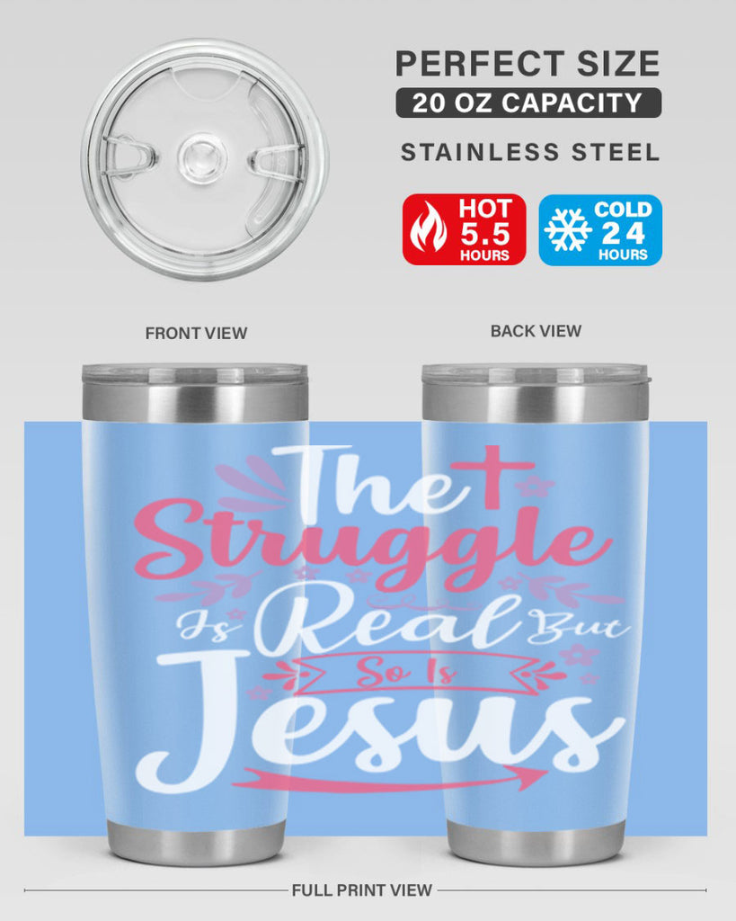 the struggle is real but so is jesus 5#- easter- Tumbler