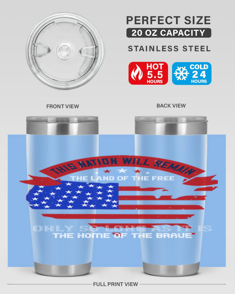 this nation will remain the land of the free only so long as it is the home of the brave 84#- Veterns Day- Tumbler