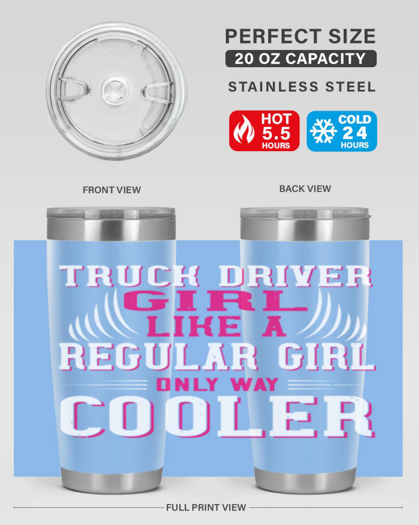 truck driver girl like a regular girl only way cooler Style 16#- truck driver- tumbler