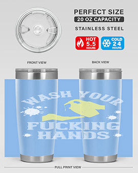 wash your fucking hands Style 16#- corona virus- Tumbler