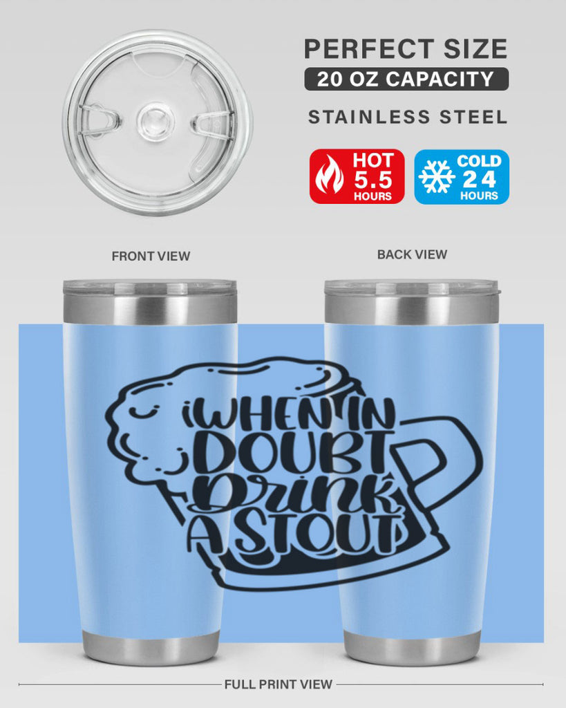 when in doubt drink a stout 16#- beer- Tumbler