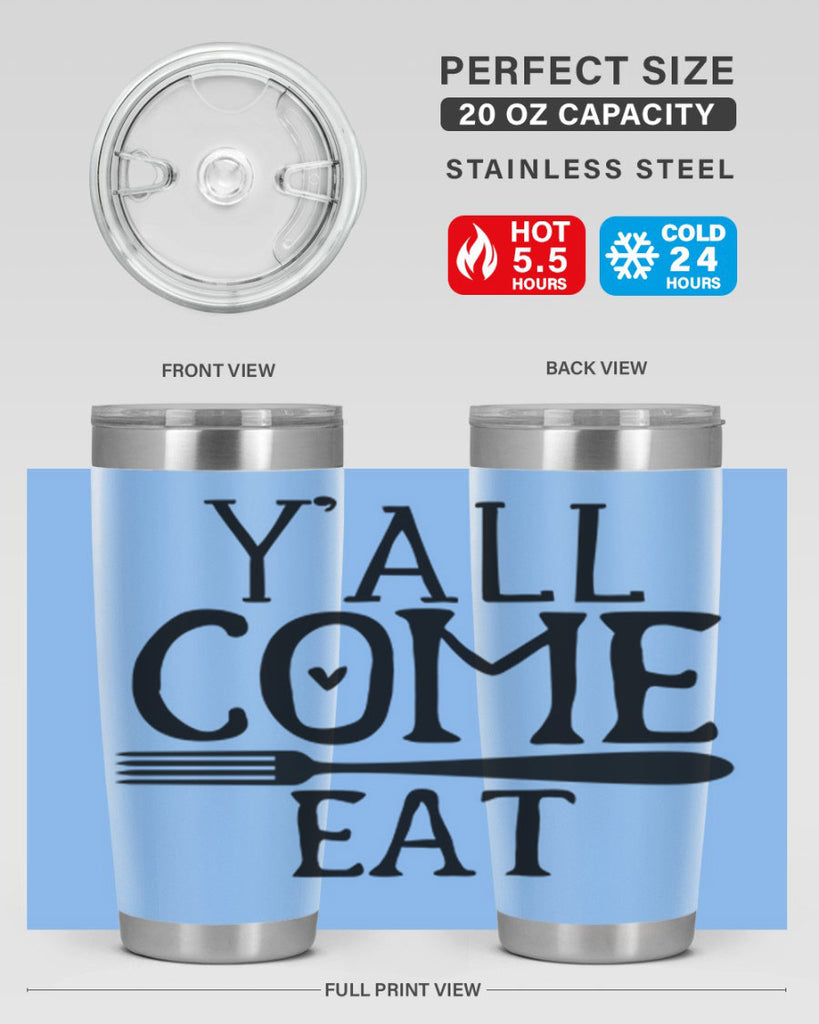 yall come eat 67#- kitchen- Tumbler
