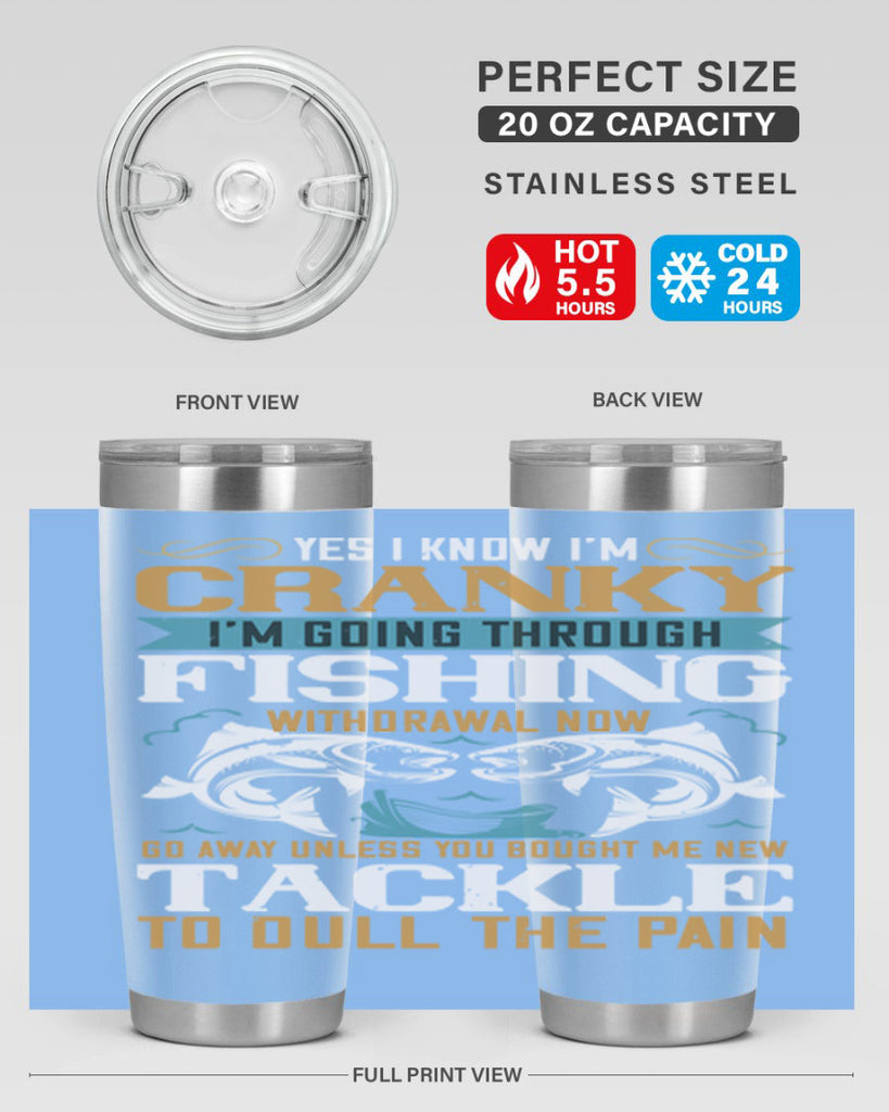 yes i know im cranky 8#- fishing- Tumbler