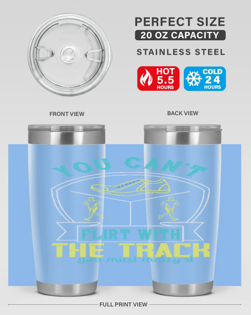 you can’t flirt with the track you must marry it 2#- running- Tumbler