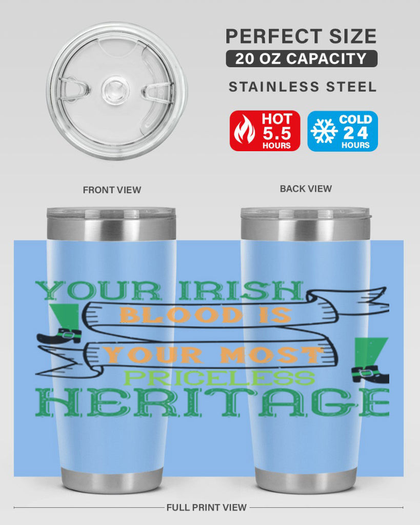 your irish blood is your most priceless heritage Style 3#- St Patricks Day- Tumbler