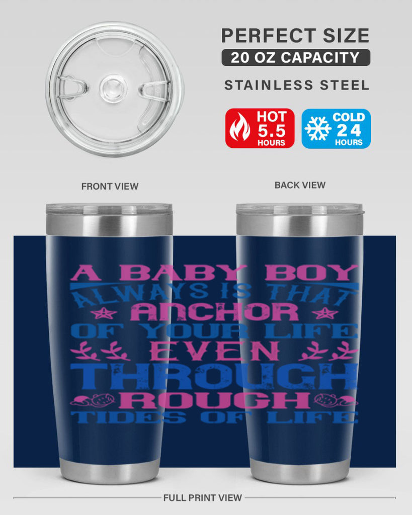 A baby boy always is that anchor of your life even through rough tides of life Style 151#- baby- tumbler