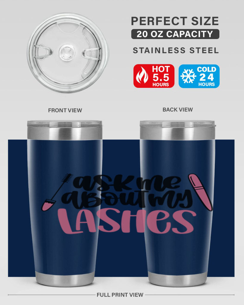 Ask Me About My Lashes Style 144#- make up- Tumbler