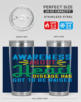 Awareness about heart disease has got to be raised Style 28#- self awareness- Tumbler
