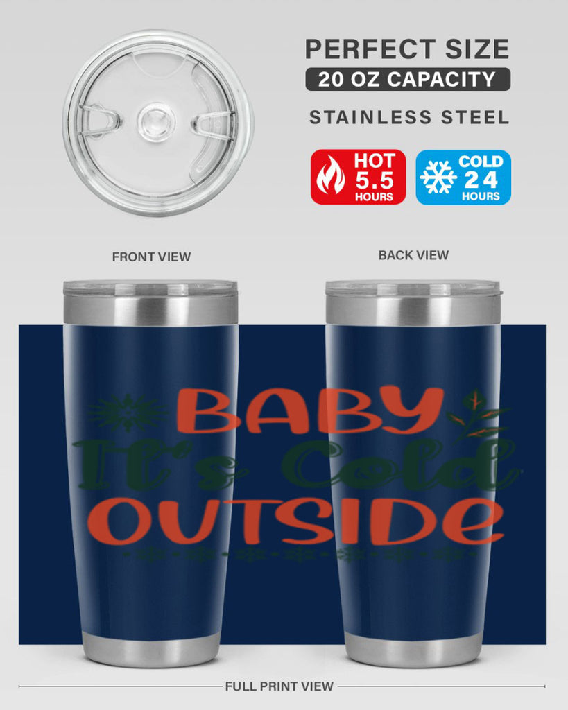 Baby Its Cold Outside 17#- winter- Tumbler