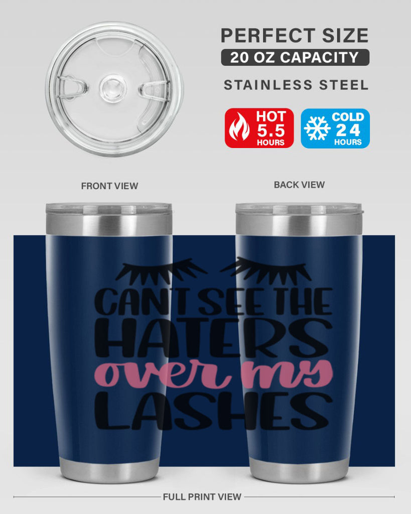 Can∩t See The Haters Over My Lashes Style 112#- make up- Tumbler