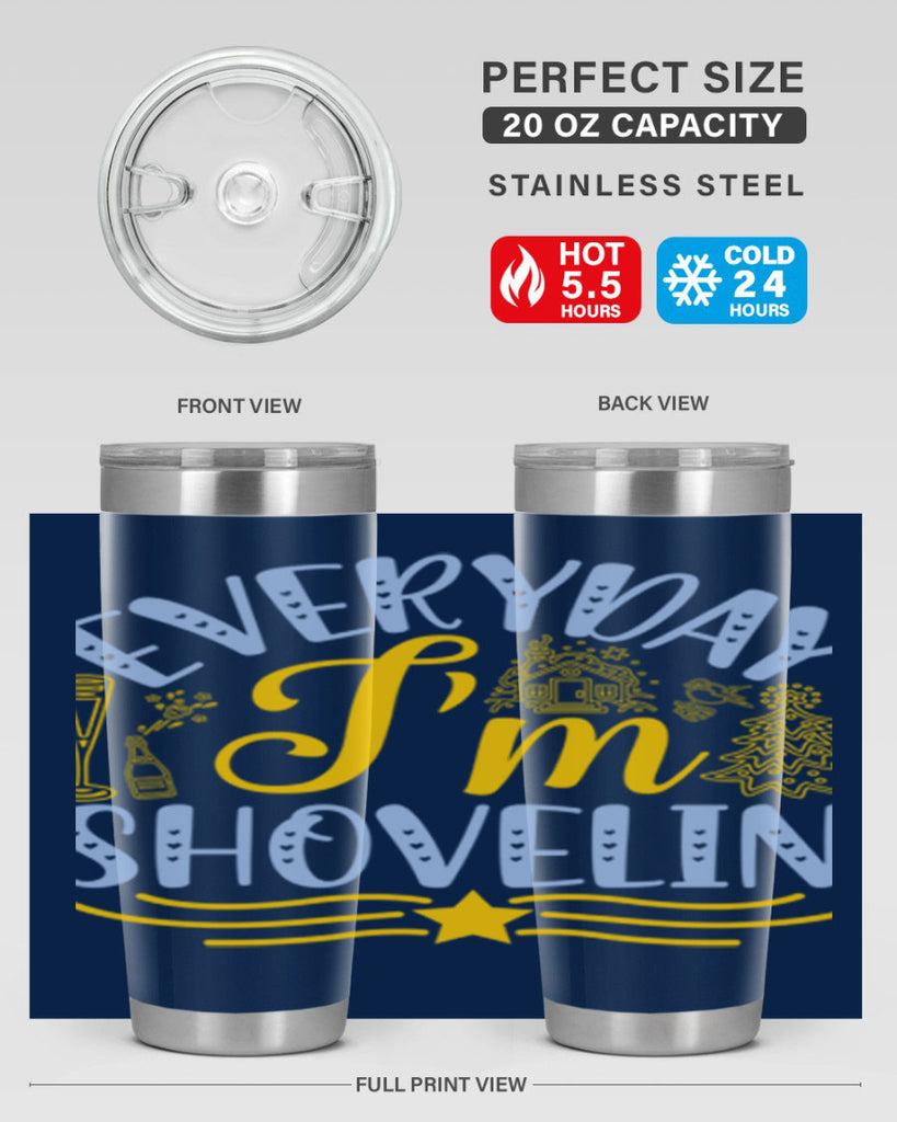 Everyday im shovelin102#- winter- Tumbler