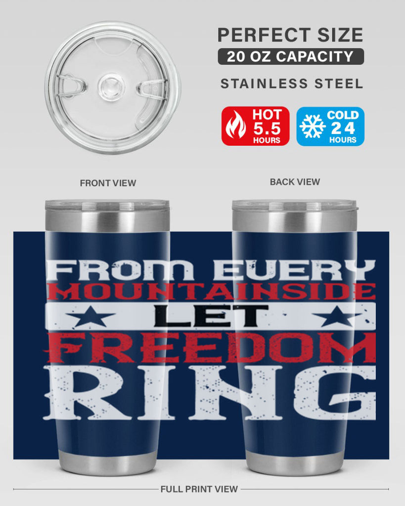 From every mountainside Let Freedom ring Style 92#- Fourt Of July- Tumbler