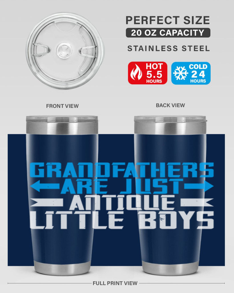 Grandfathers are just antique little boys 131#- grandpa - papa- Tumbler