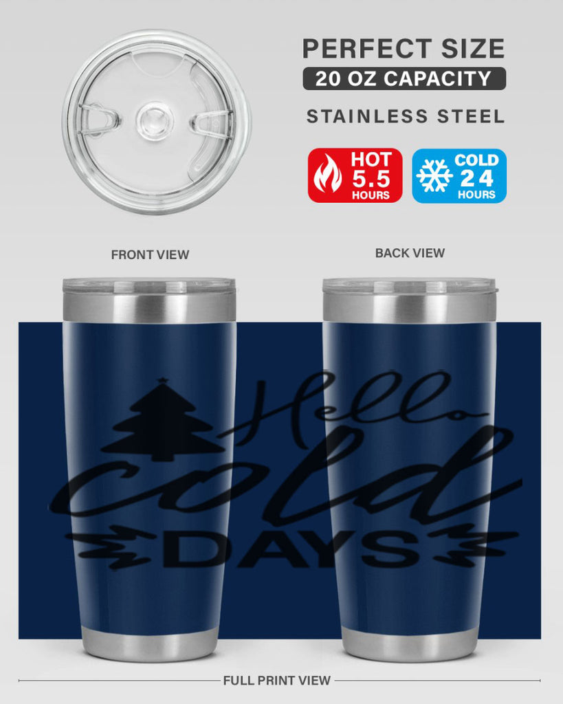 Hello Cold Days 146#- winter- Tumbler