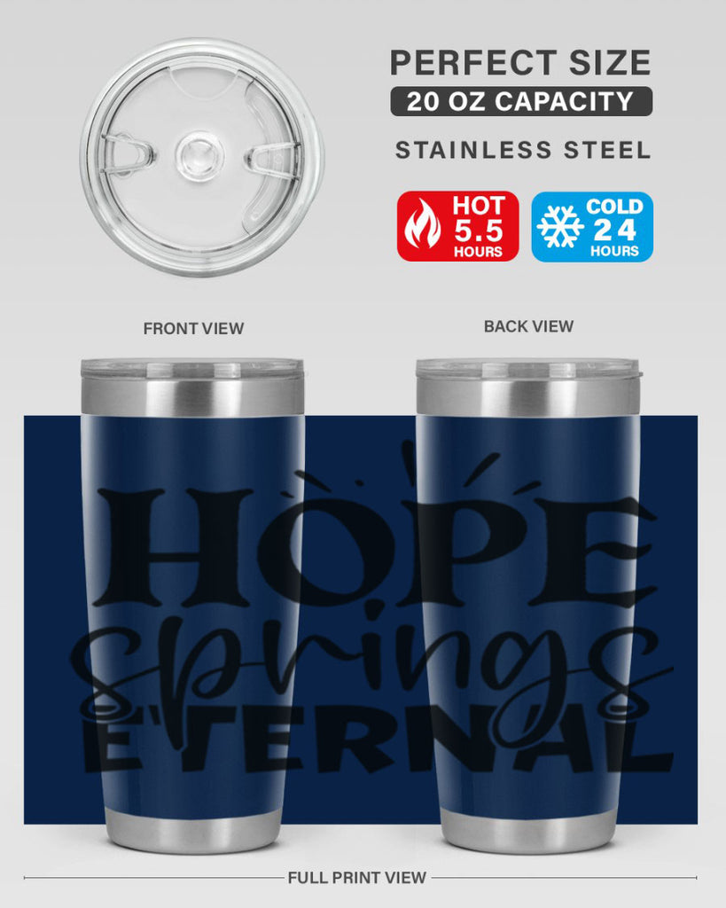 Hope springs eternal 4#- spring- Tumbler