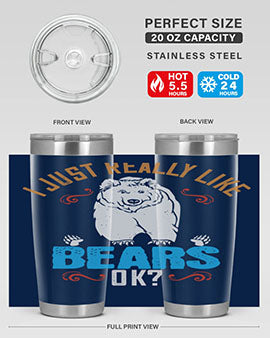 I just really like bears OK 14#- Bears- Tumbler