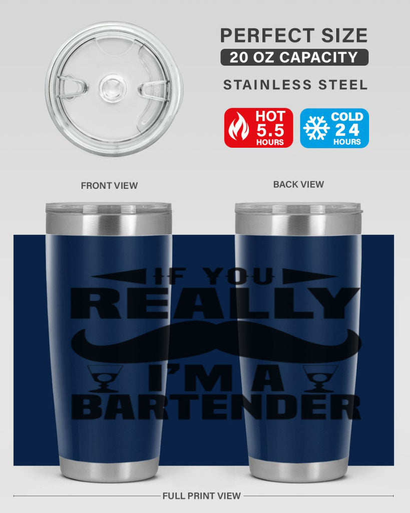 If you really Style 15#- bartender- tumbler
