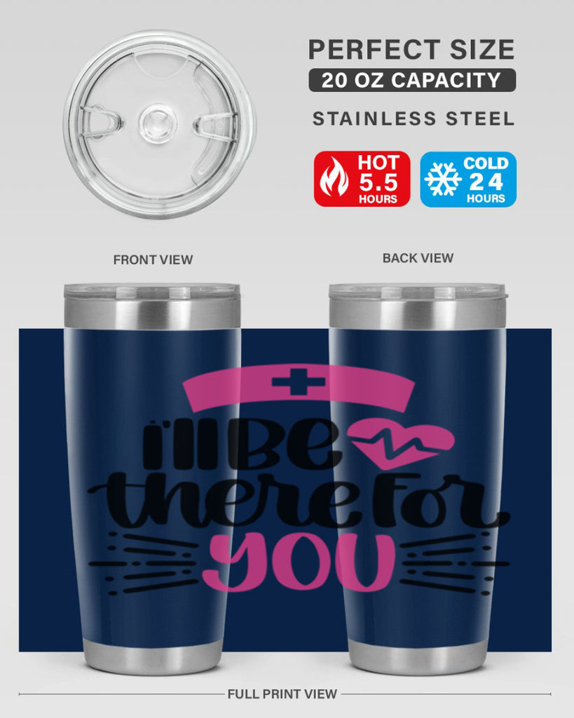 Ill Be There For You Style Style 161#- nurse- tumbler