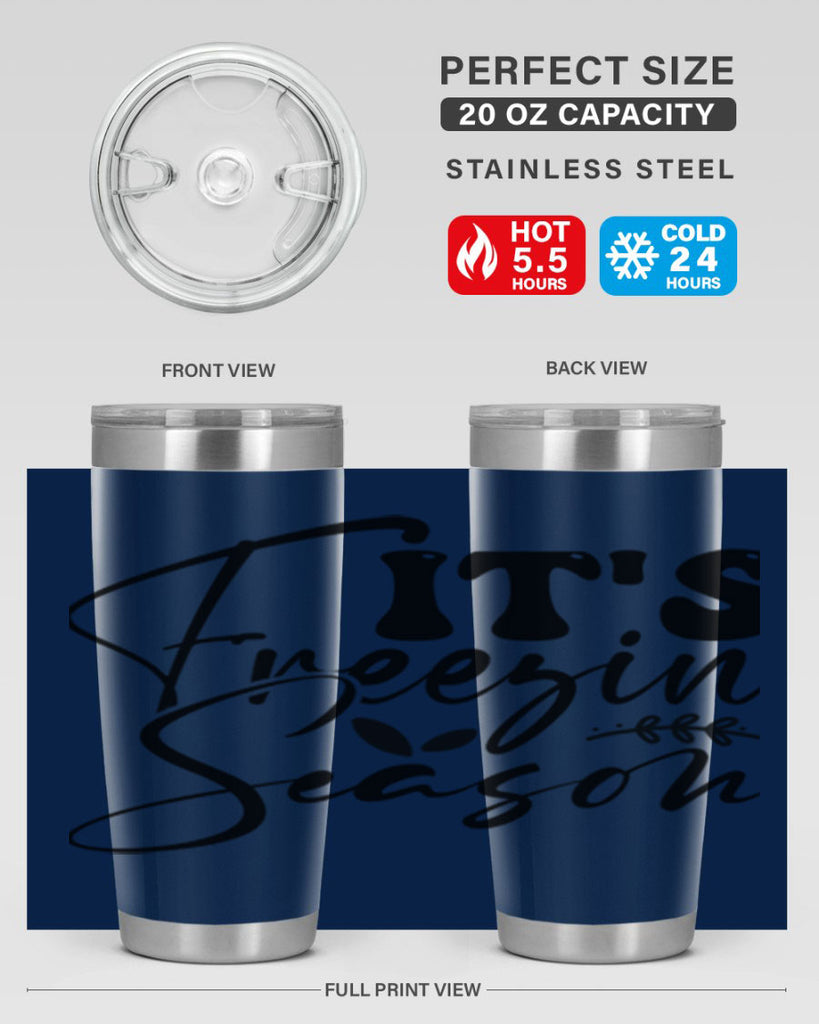 Its freezin season 270#- winter- Tumbler