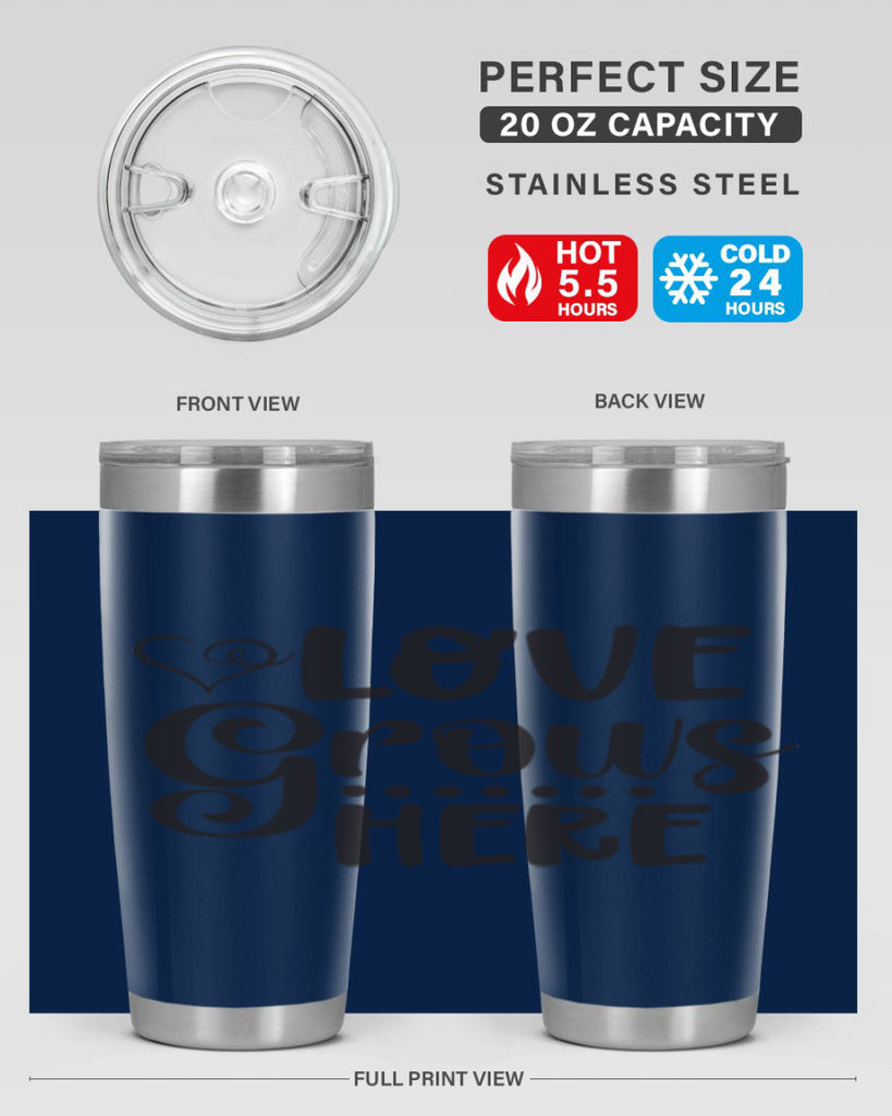Love grows here 328#- spring- Tumbler