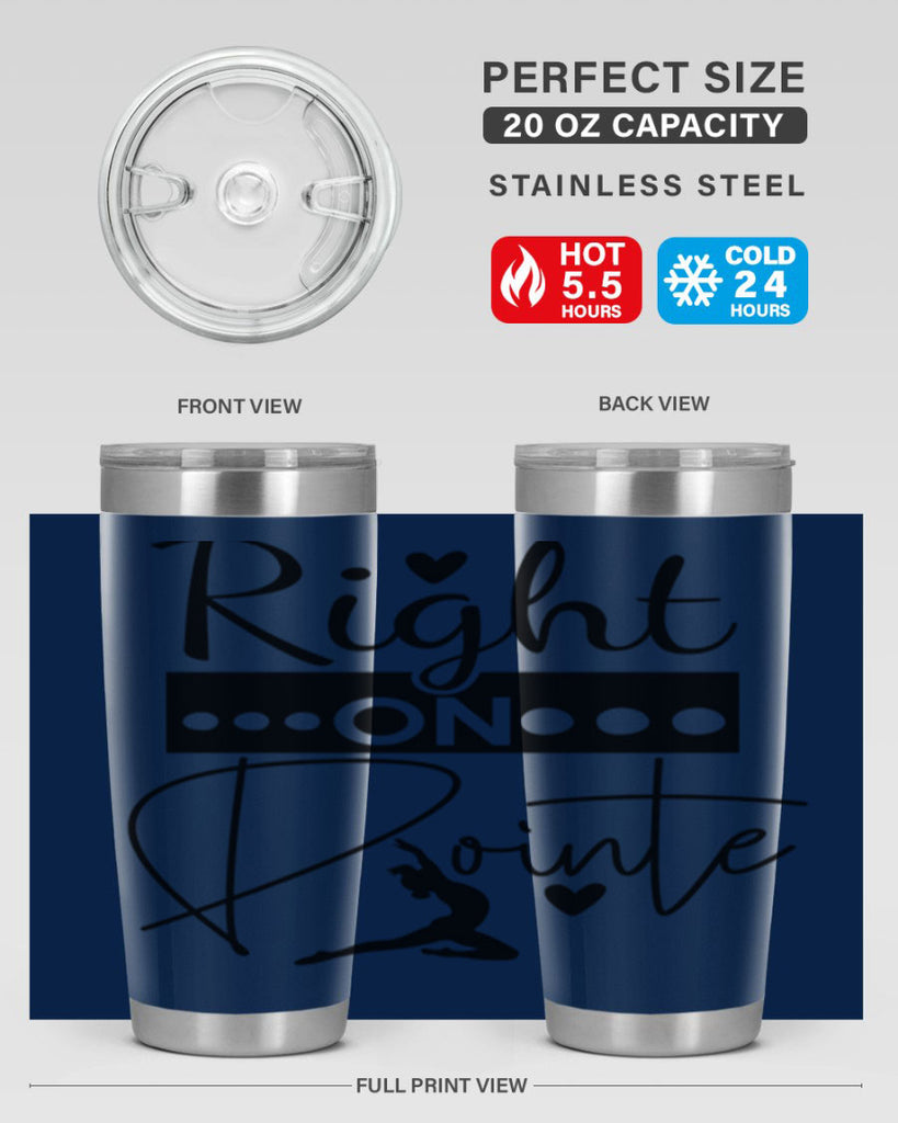 Right on Pointe 77#- ballet- Tumbler