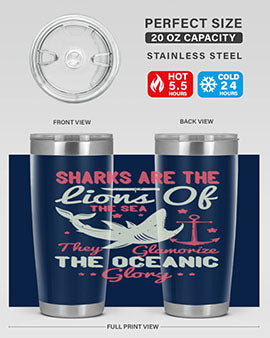 Sharks are the lions of the seaThey glamorize the oceanic glory Style 28#- shark  fish- Tumbler