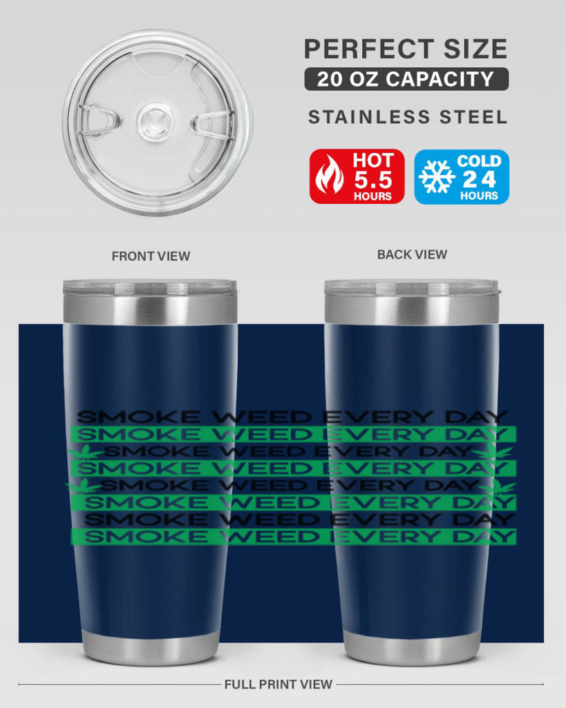 Smoke Weed Everyday 239#- marijuana- Tumbler