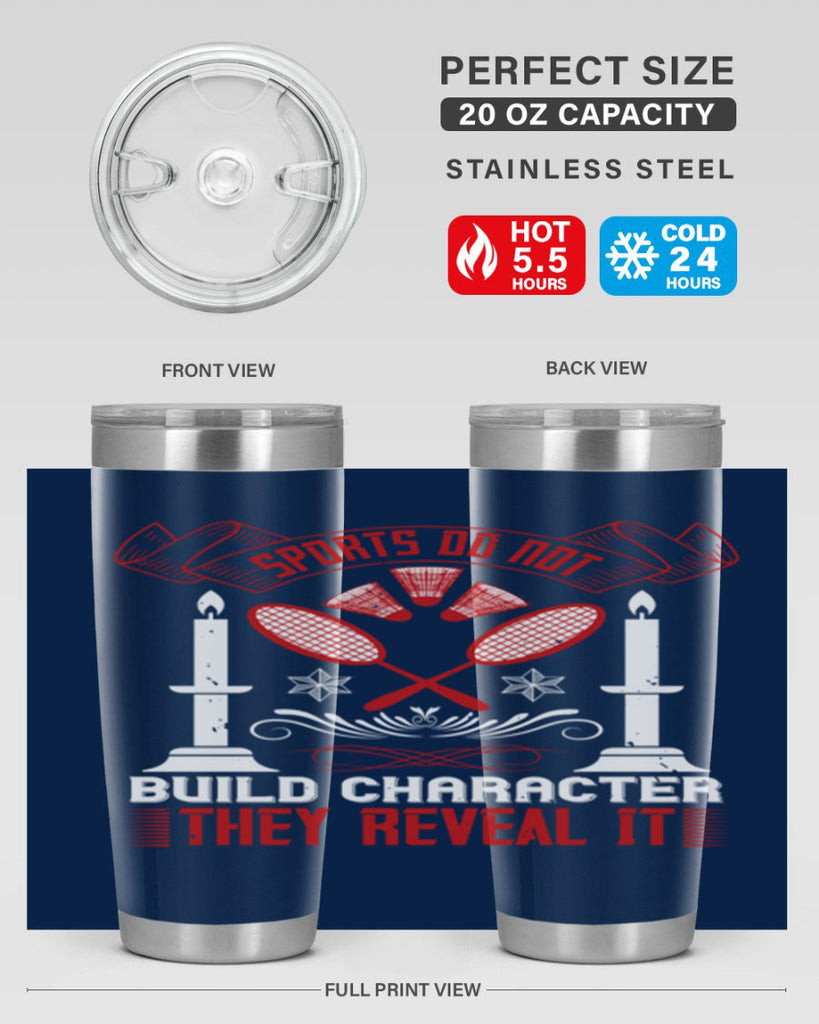 Sports do not build character They reveal it Style 19#- coaching- tumbler