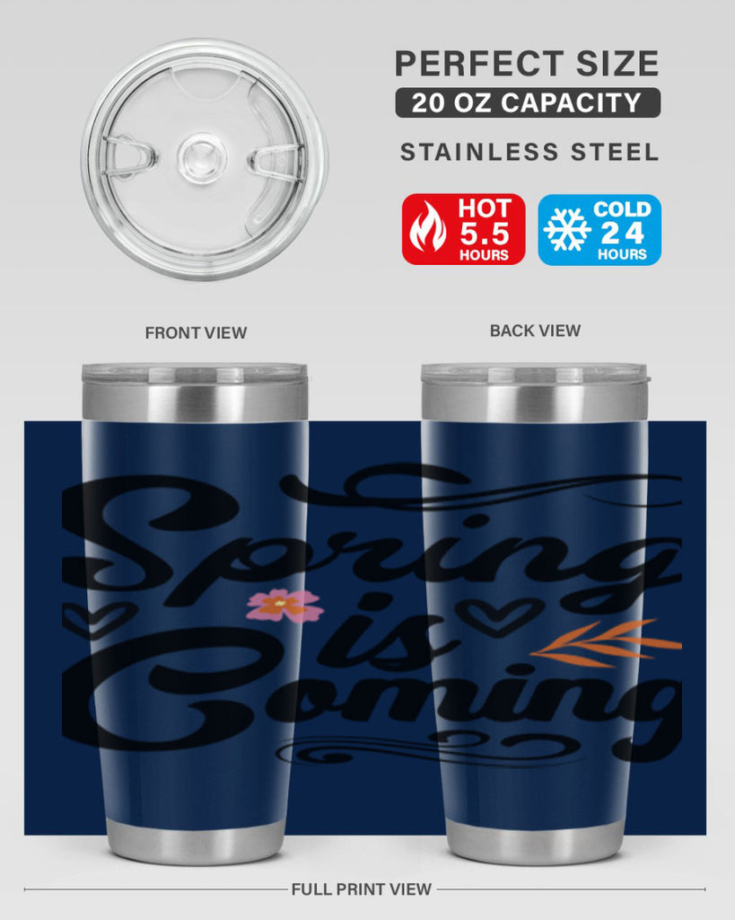 Spring is Coming  496#- spring- Tumbler