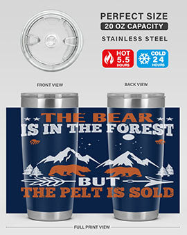 The bear is in the forest, but the pelt is soldd 31#- Bears- Tumbler