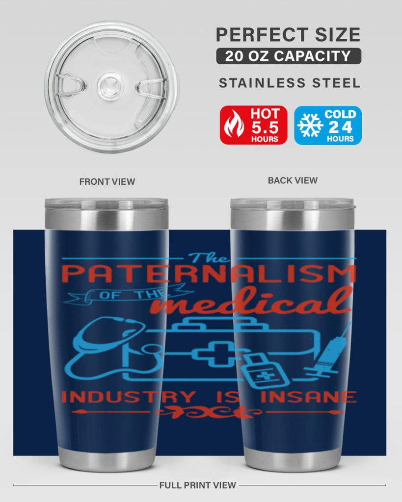 The paternalism of the medical industry is insane Style 20#- medical- tumbler
