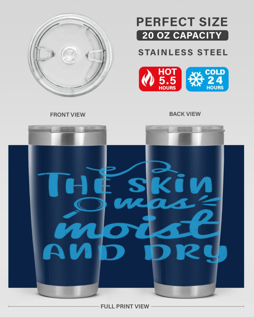 The skin was moist and dry Style 15#- medical- tumbler