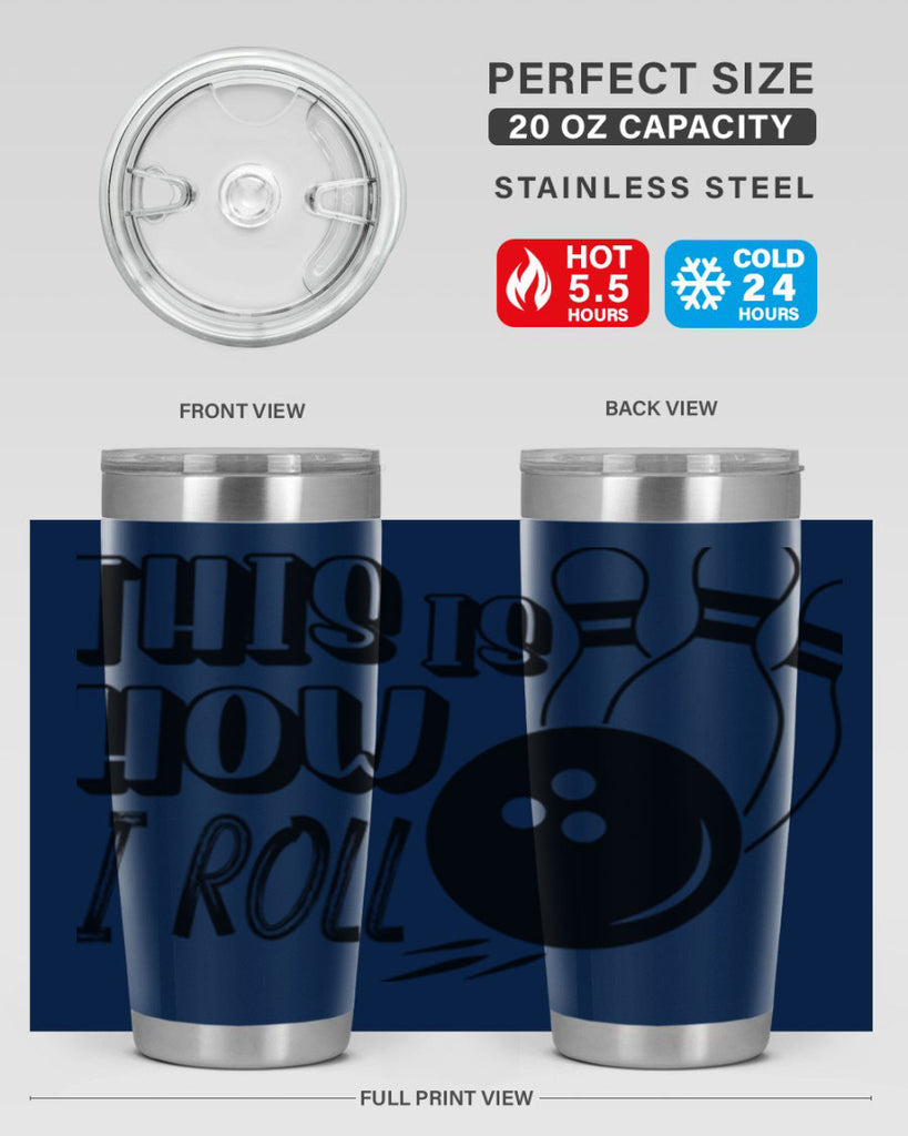 This is how I roll 141#- bowlig- Tumbler