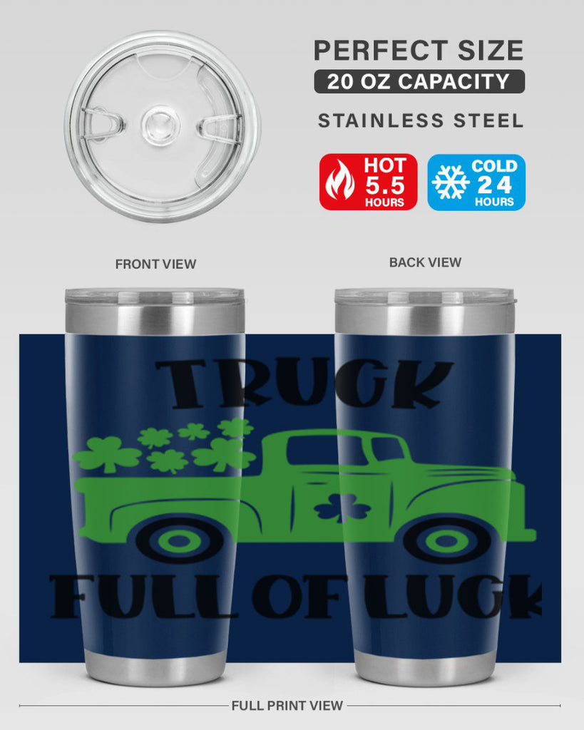 Truck Full Of Luck Style 19#- St Patricks Day- Tumbler