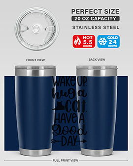Wake Up Hug A Cat Style 108#- cat- Tumbler