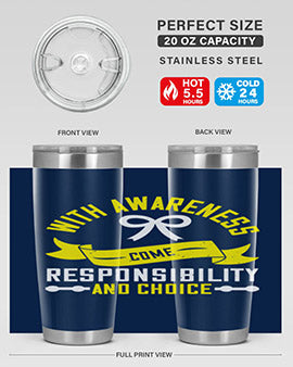 With awareness come responsibility and choice Style 5#- self awareness- Tumbler
