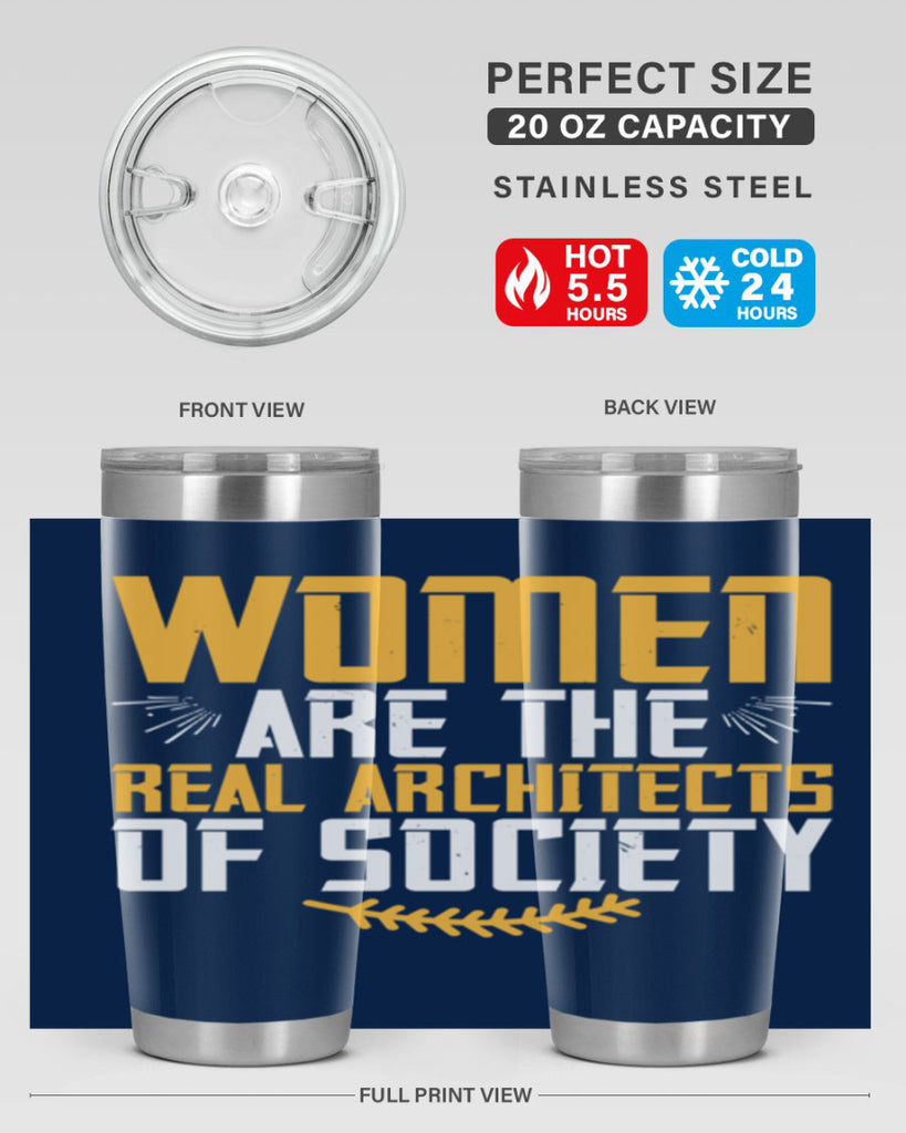Women are the real architects of society Style 9#- womens day- Tumbler