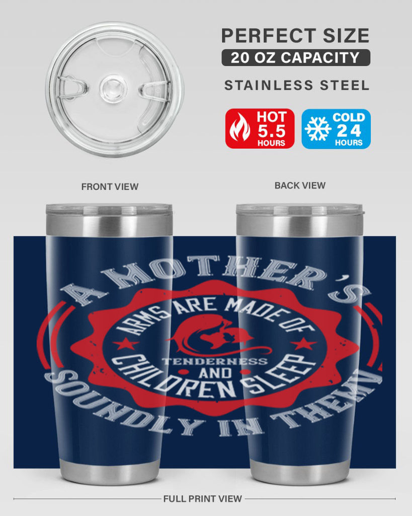 a mother’s arms are made 6#- mothers day- Tumbler