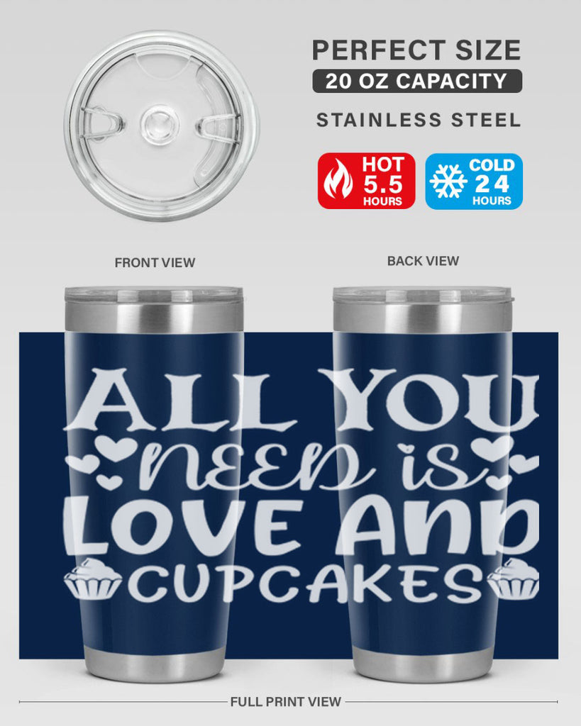 all you need is love and cupcakes 61#- kitchen- Tumbler