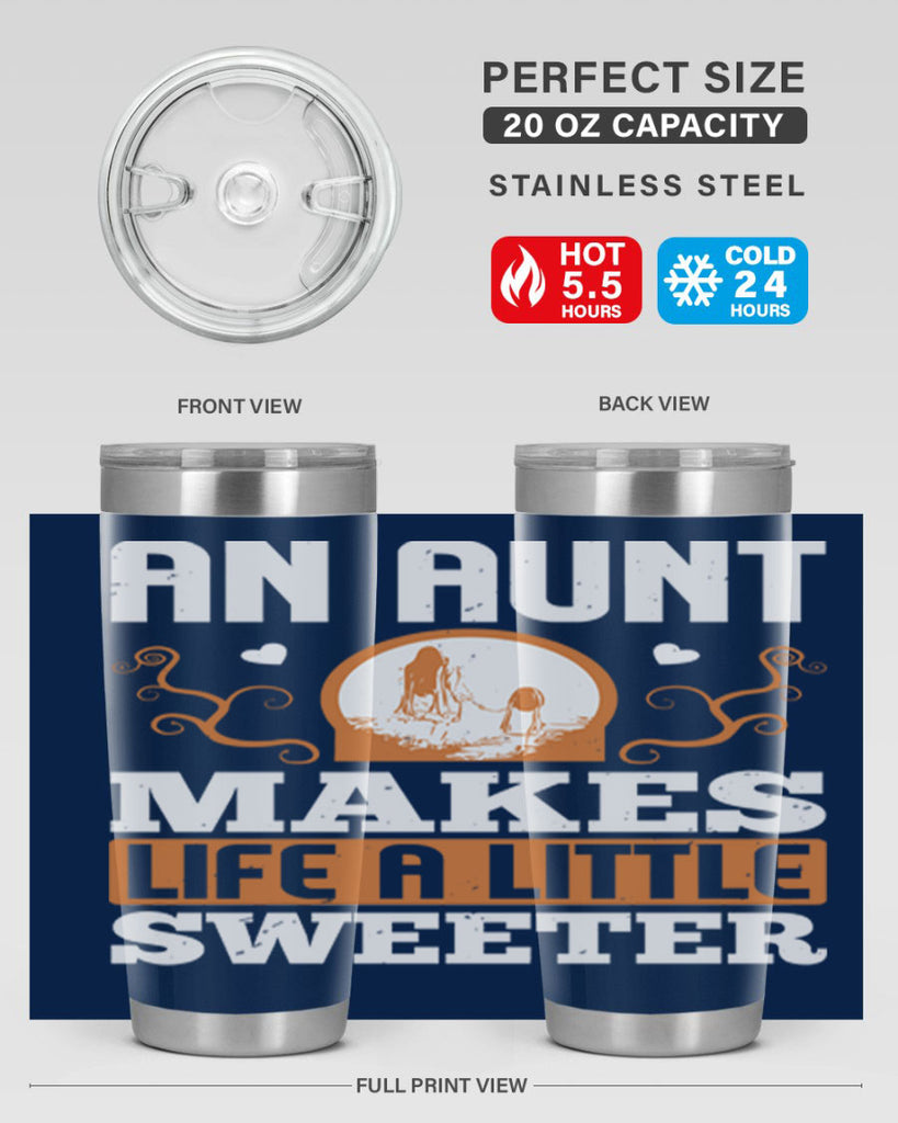 an aunt makes life a little sweeter 3#- mothers day- Tumbler