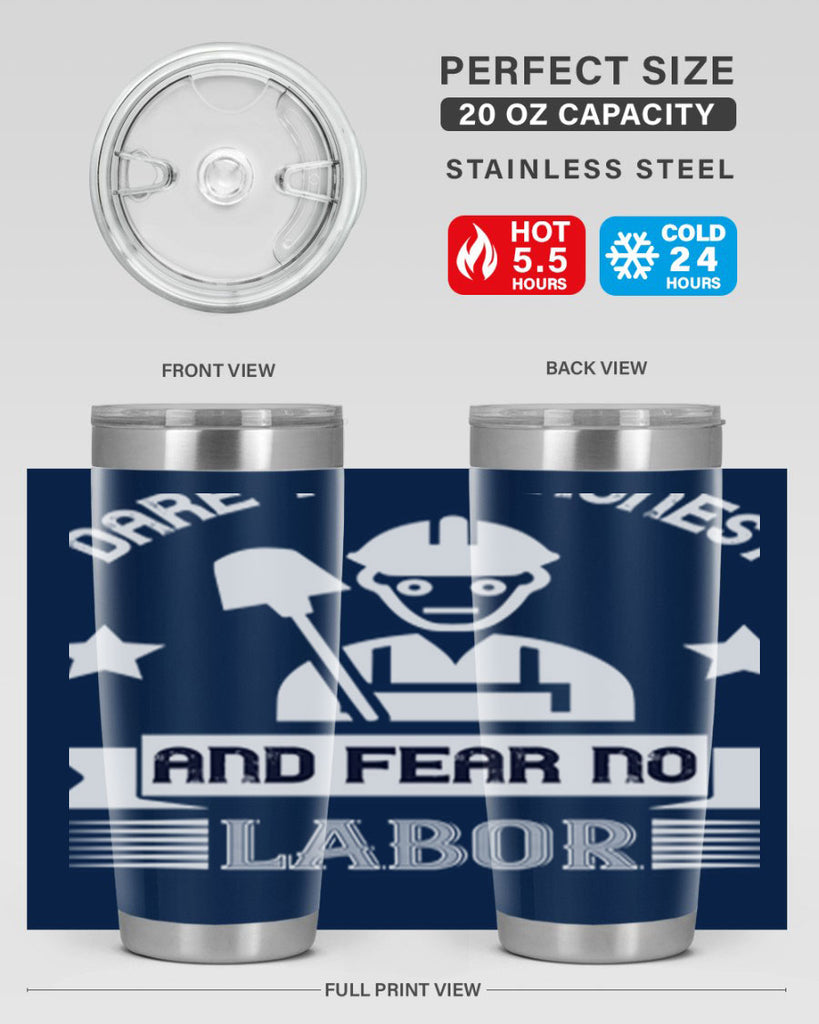 dare to be honest and fear no labor 44#- labor day- Tumbler