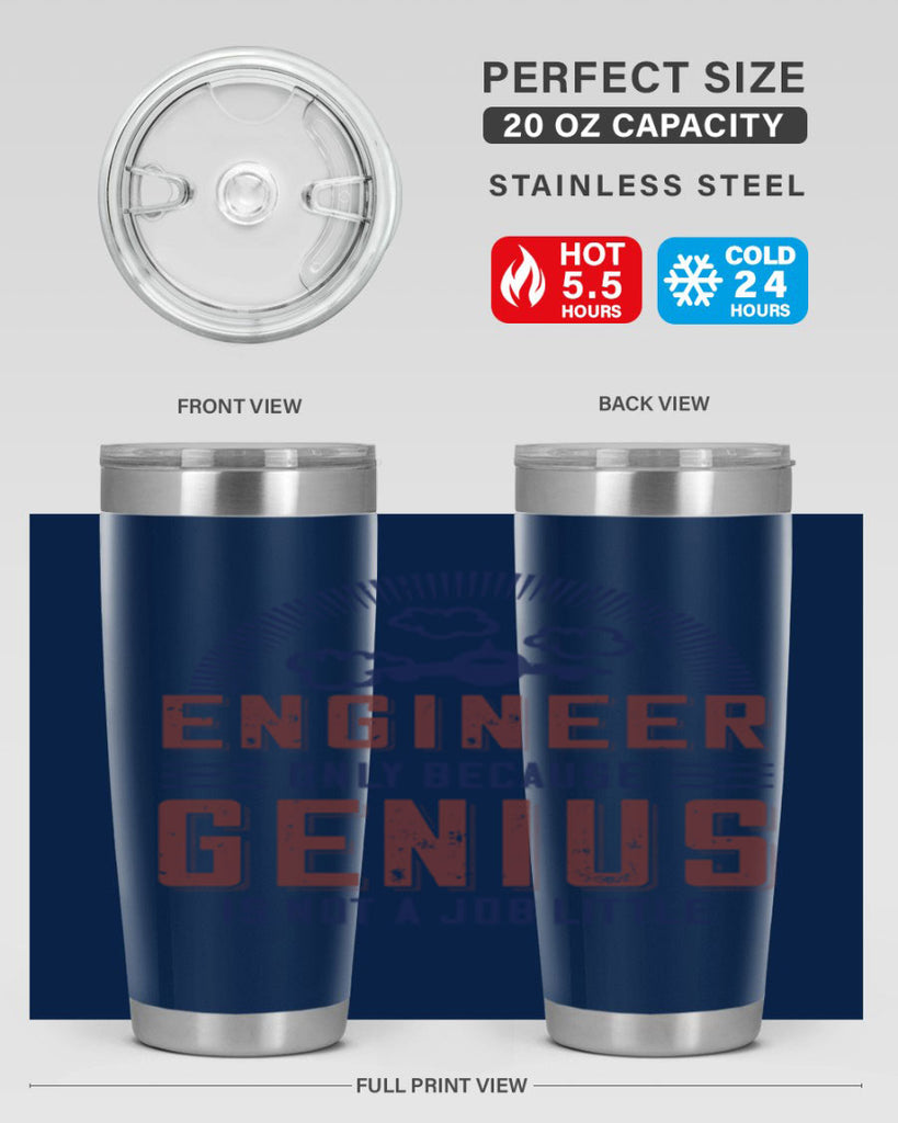 engineer only because genius is not a job little Style 63#- engineer- tumbler