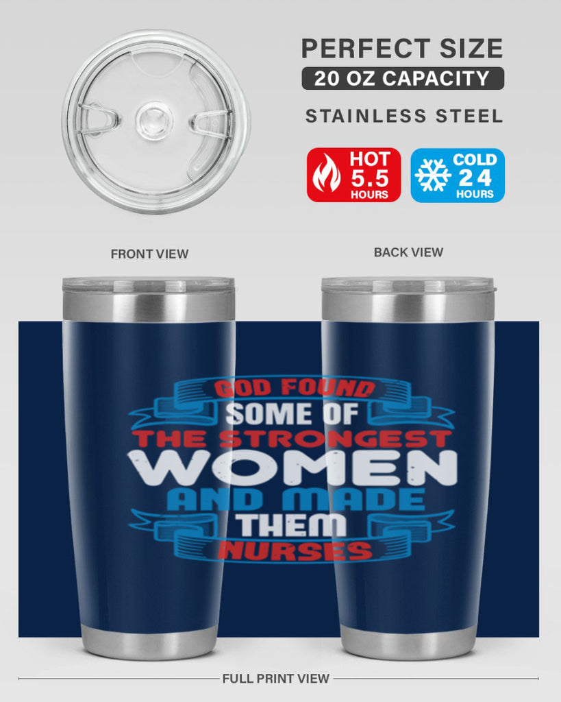 god found the strongest Style 398#- nurse- tumbler