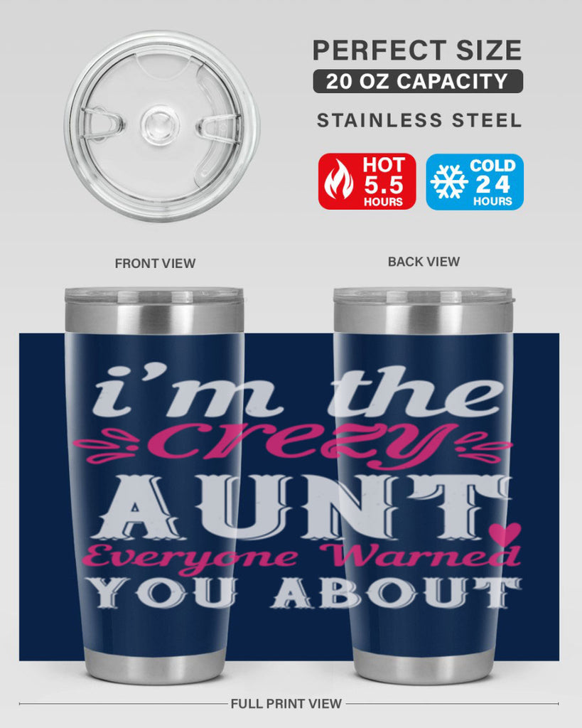 i’m the crezy aunt everyone warned you about Style 41#- aunt- Tumbler